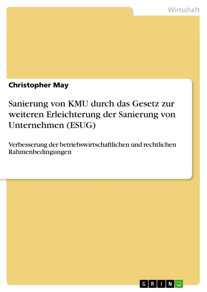 Cover: 9783656600275 | Sanierung von KMU durch das Gesetz zur weiteren Erleichterung der...