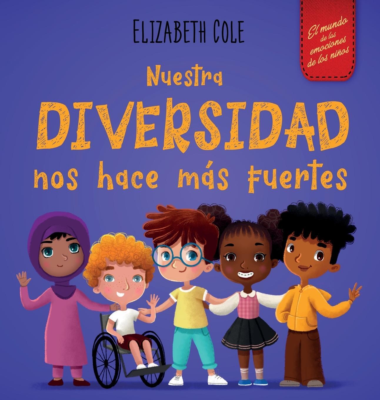 Cover: 9781957457093 | Nuestra diversidad nos hace más fuertes | Elizabeth Cole | Buch | 2022