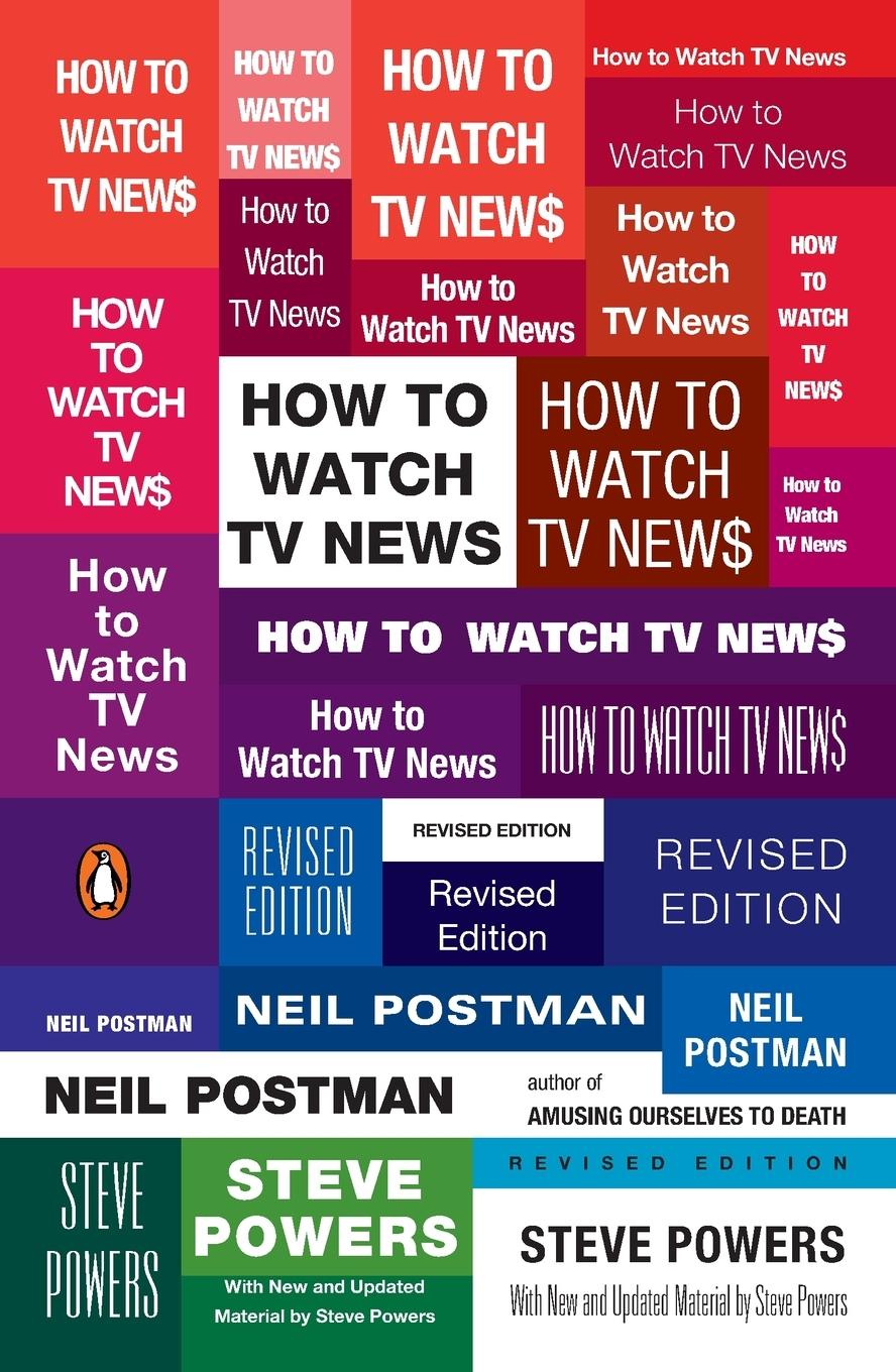 Cover: 9780143113775 | How to Watch TV News | Revised Edition | Neil Postman (u. a.) | Buch