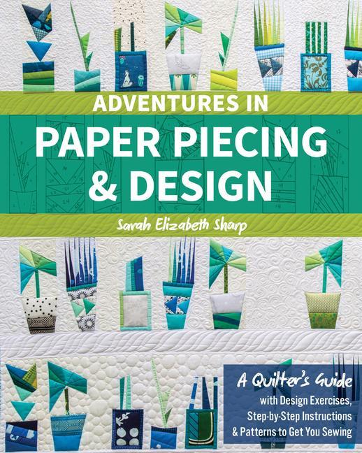 Cover: 9781617455575 | Adventures in Paper Piecing &amp; Design | Sarah Elizabeth Sharp | Buch