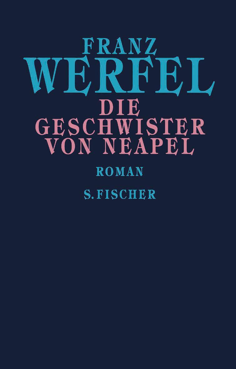 Cover: 9783100910356 | Die Geschwister von Neapel | Gesammelte Werke in Einzelbänden | Werfel