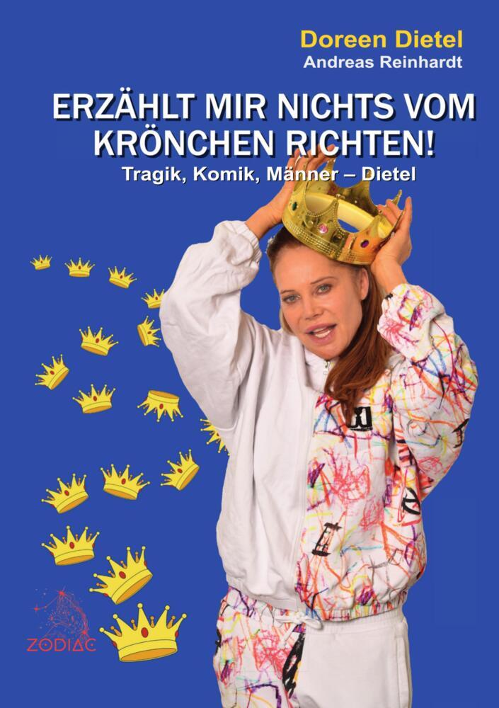 Cover: 9783911085304 | Erzählt mir nichts vom Krönchen richten! | Doreen Dietel | Taschenbuch