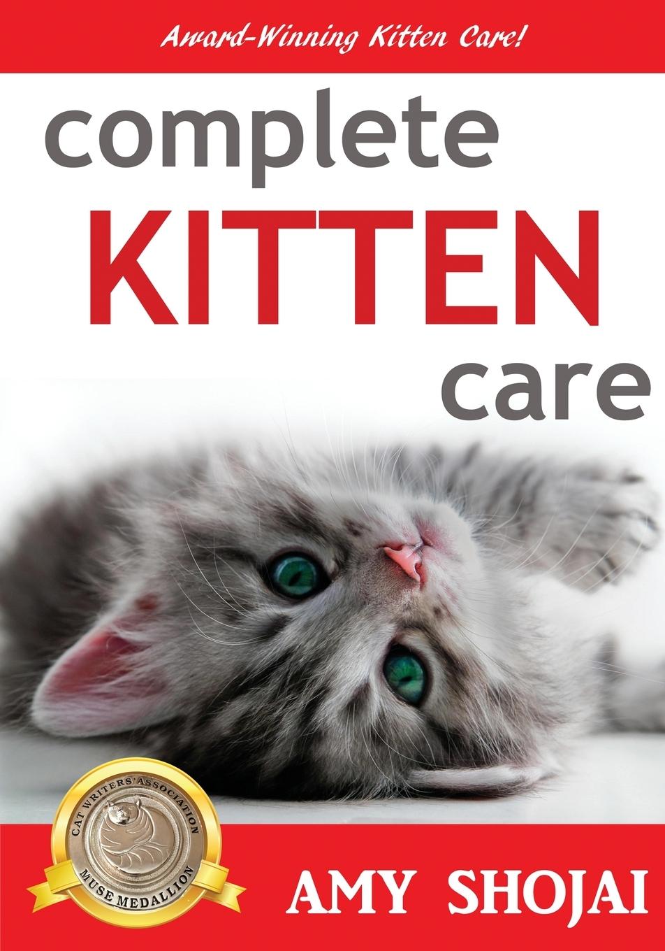 Cover: 9781944423162 | Complete Kitten Care | Amy Shojai | Taschenbuch | Englisch | 2017