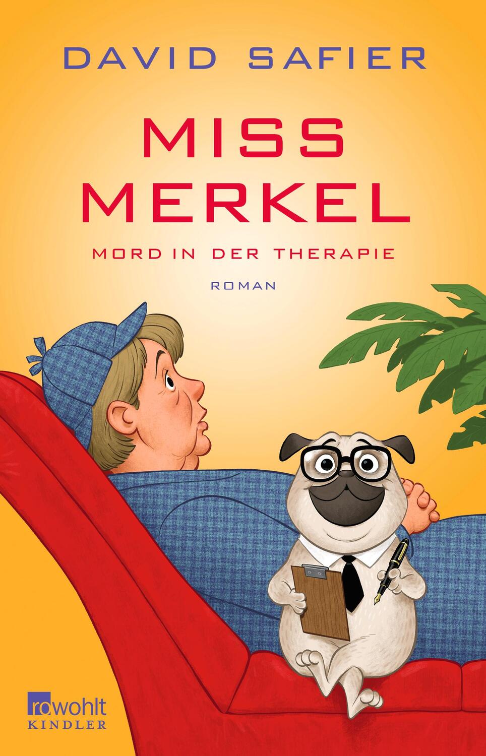 Cover: 9783463000459 | Miss Merkel: Mord in der Therapie | David Safier | Taschenbuch | 2024