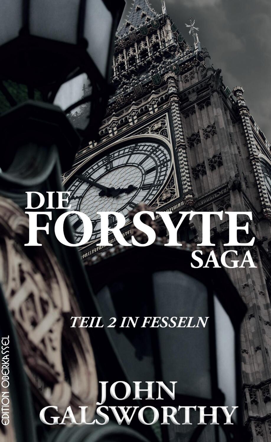 Cover: 9783958131224 | Die Forsyte Saga | Teil 2 In Fesseln | John Galsworthy | Buch | 2018