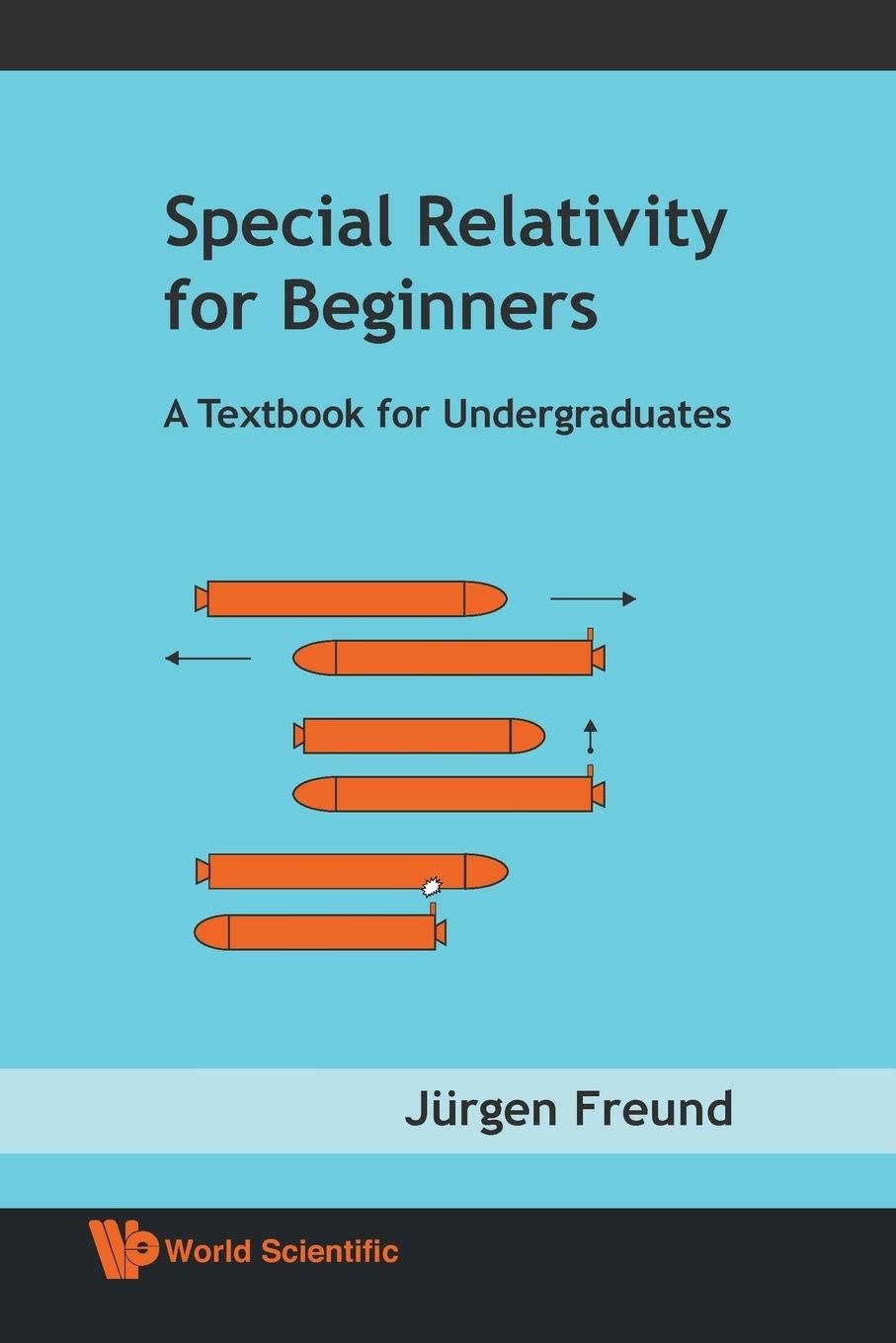 Cover: 9789812771605 | SPECIAL RELATIVITY FOR BEGINNERS | Jurgen Freund | Taschenbuch | 2008