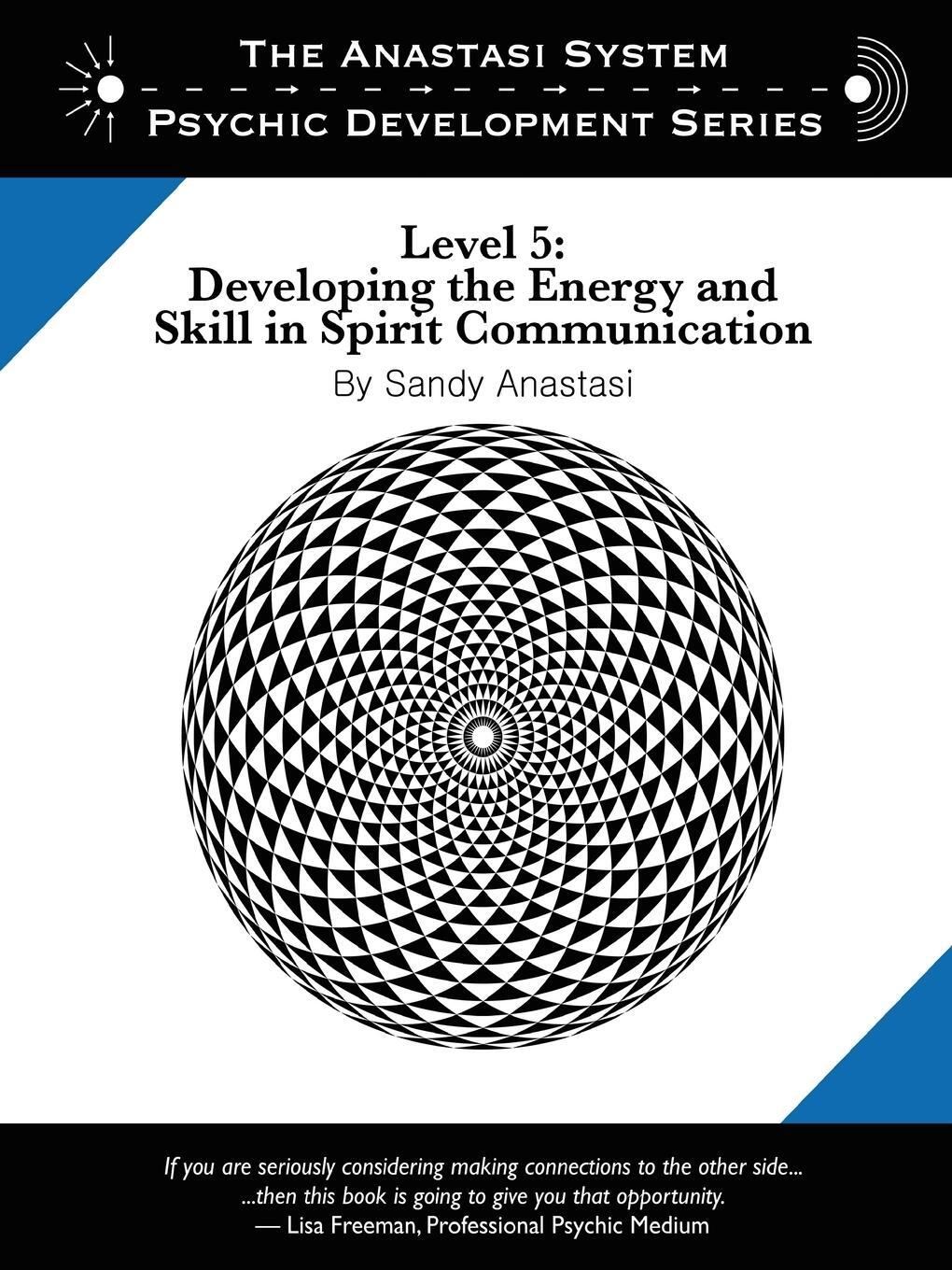 Cover: 9780982566909 | The Anastasi System - Psychic Development Level 5 | Sandy Anastasi