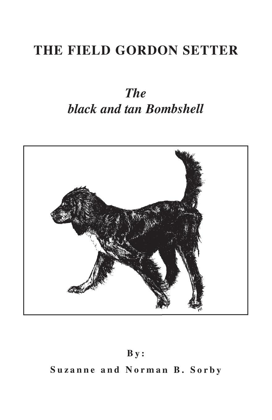 Cover: 9781413491807 | The Field Gordon Setter | The Black and Tan Bombshell | Sorby (u. a.)