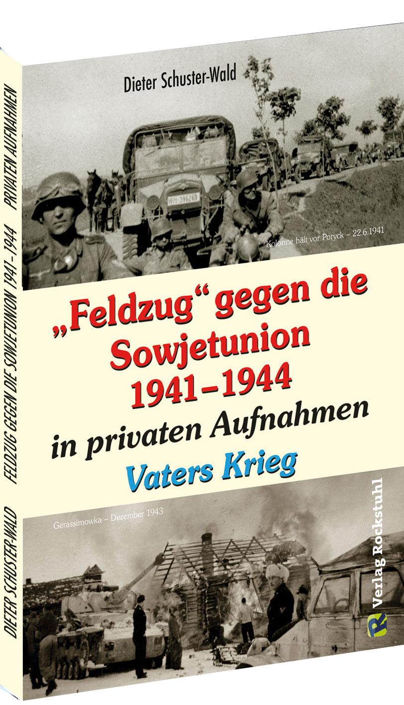 Cover: 9783959665155 | "Feldzug" gegen die Sowjetunion 1941-1944 in privaten Aufnahmen | Buch