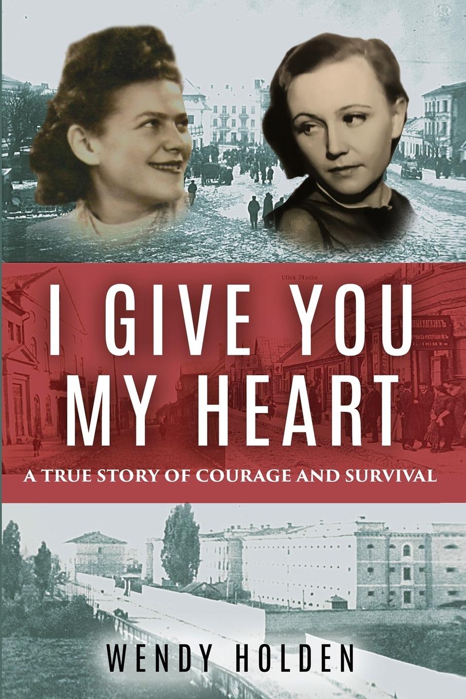 Cover: 9789493231719 | I Give You My Heart | A True Story of Courage and Survival | Holden