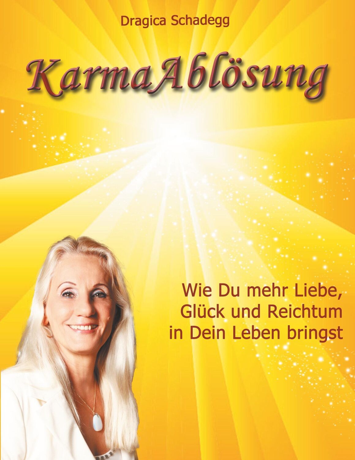 Cover: 9783752816341 | Karmaablösung | Dragica Schadegg | Taschenbuch | Paperback | 172 S.