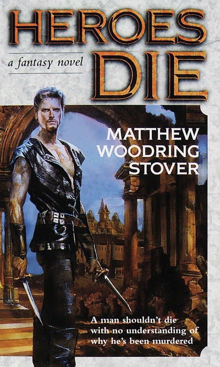 Cover: 9780345421456 | Heroes Die | A Fantasy Novel | Matthew Stover | Taschenbuch | Englisch