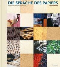 Cover: 9783258067933 | Die Sprache des Papiers | Eine 2000-jährige Geschichte | Therese Weber