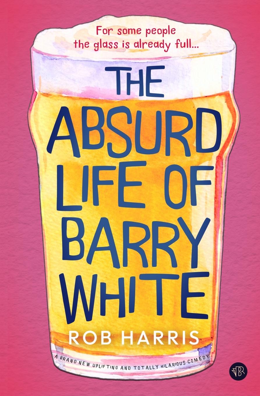 Cover: 9781917214155 | The Absurd Life of Barry White | Rob Harris | Taschenbuch | Paperback