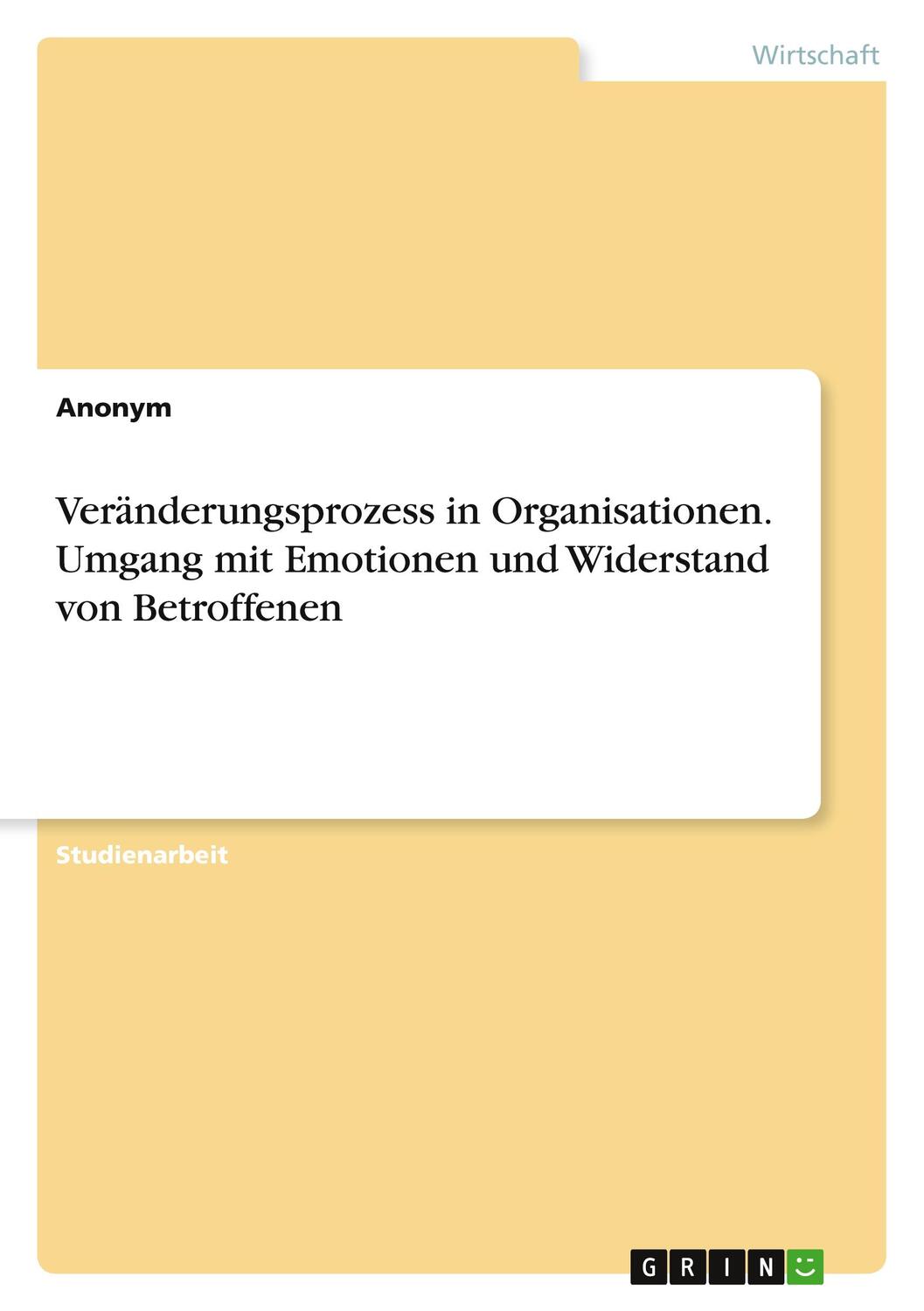 Cover: 9783346994165 | Veränderungsprozess in Organisationen. Umgang mit Emotionen und...