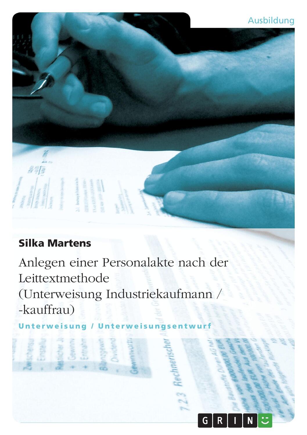 Cover: 9783638598866 | Anlegen einer Personalakte nach der Leittextmethode (Unterweisung...