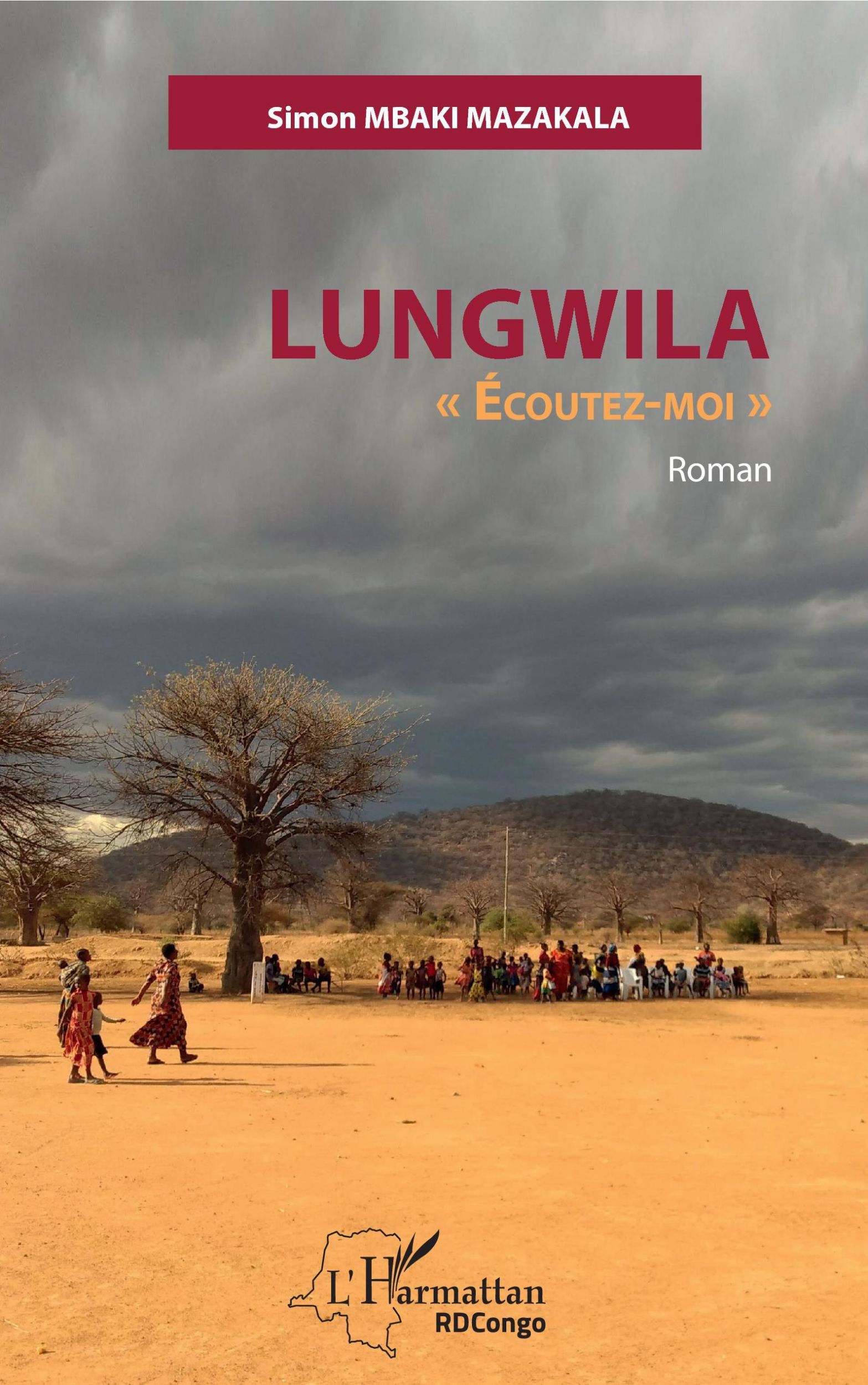 Cover: 9782343209005 | Lungwila "Ecoutez-moi" | Roman | Simon Mbaki Mazakala | Taschenbuch