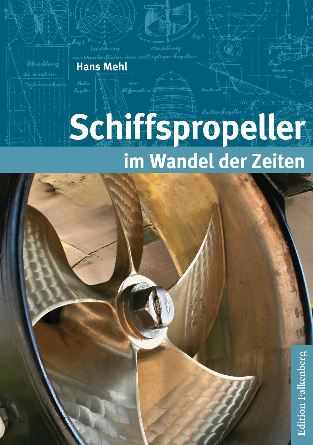 Cover: 9783954940516 | Schiffspropeller im Wandel der Zeiten | Hans Mehl | Buch | 152 S.