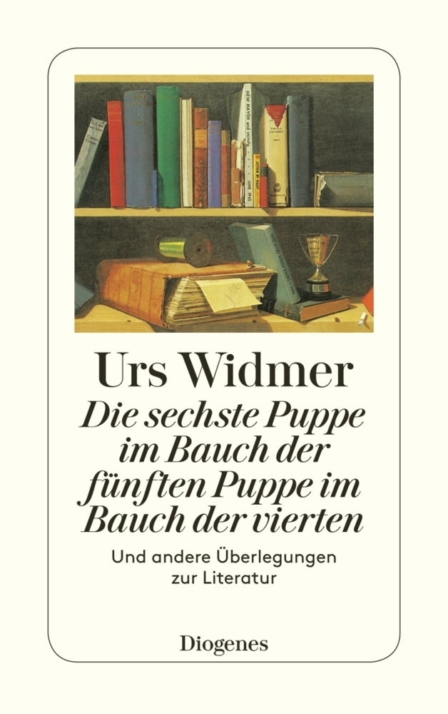 Cover: 9783257227765 | Die sechste Puppe im Bauch der fünften Puppe im Bauch der vierten...