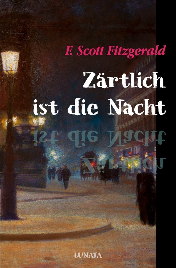 Cover: 9783753162027 | Zärtlich ist die Nacht | F. Scott Fitzgerald | Taschenbuch | 348 S.