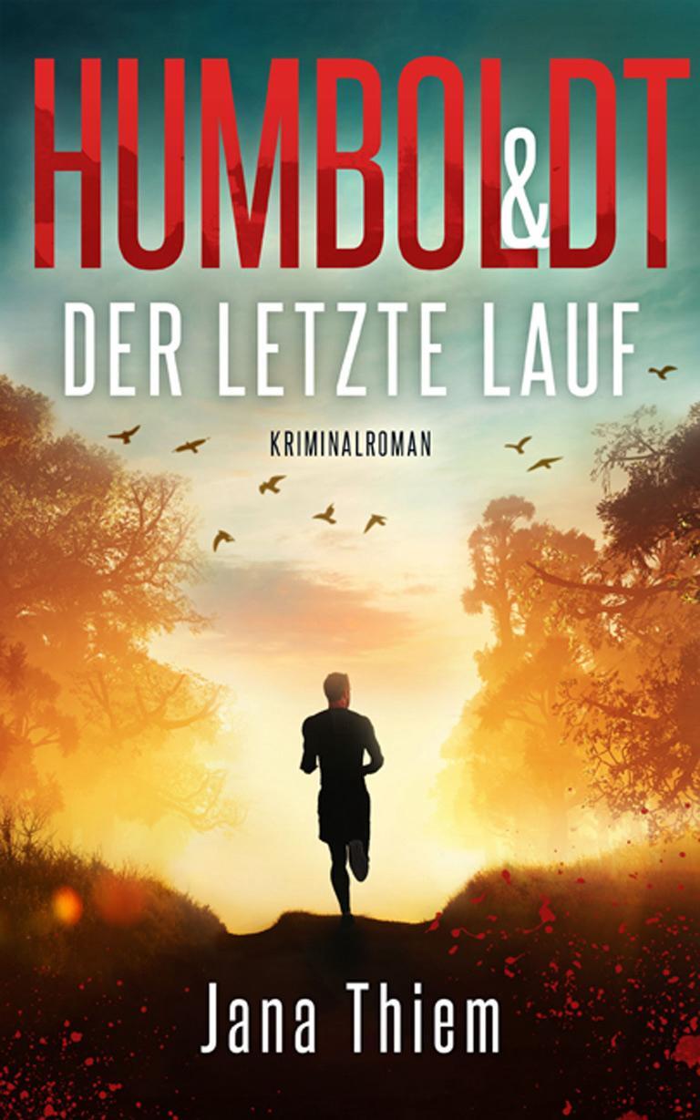 Cover: 9783910866157 | Humboldt und der letzte Lauf | Teil 4 | Jana Thiem | Taschenbuch