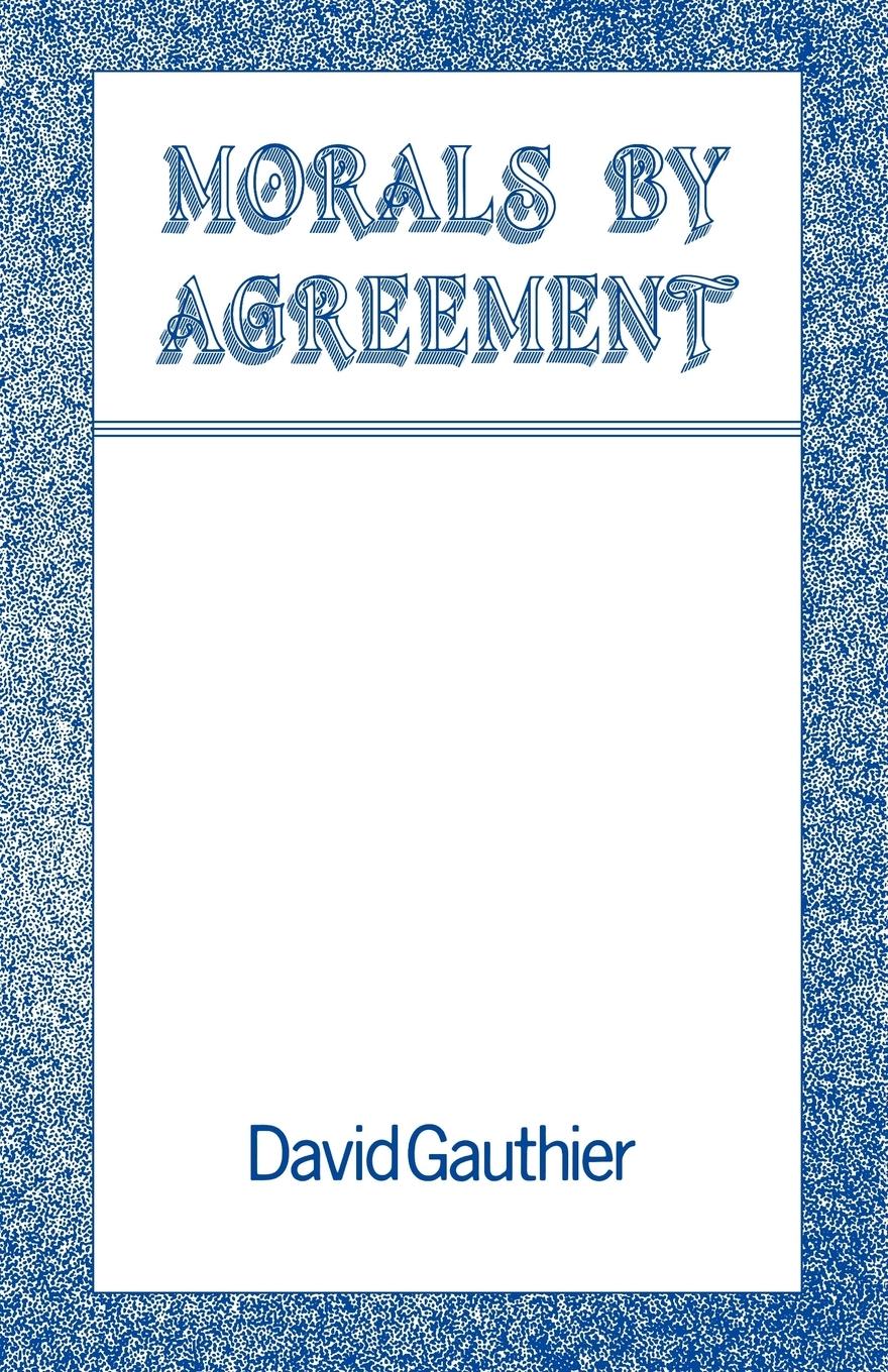 Cover: 9780198249924 | Morals by Agreement | David Guthier | Taschenbuch | Paperback | 1987