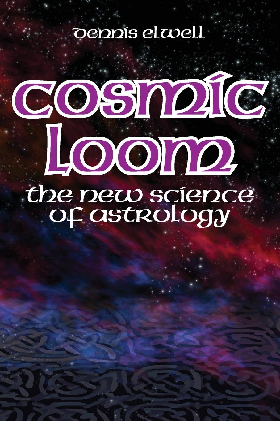 Cover: 9781902405315 | Cosmic Loom | Dennis Elwell | Taschenbuch | Kartoniert / Broschiert