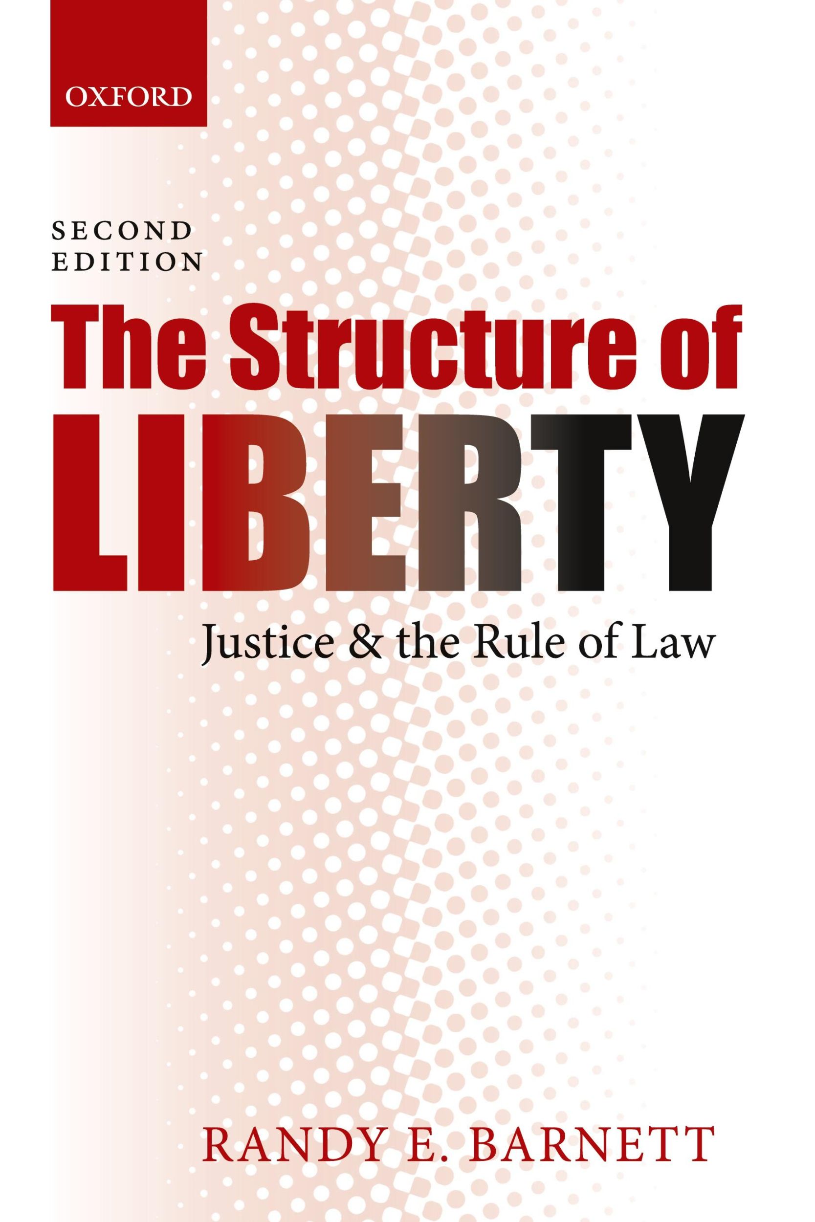 Cover: 9780198700920 | Structure of Liberty | Justice and the Rule of Law (Revised) | Barnett