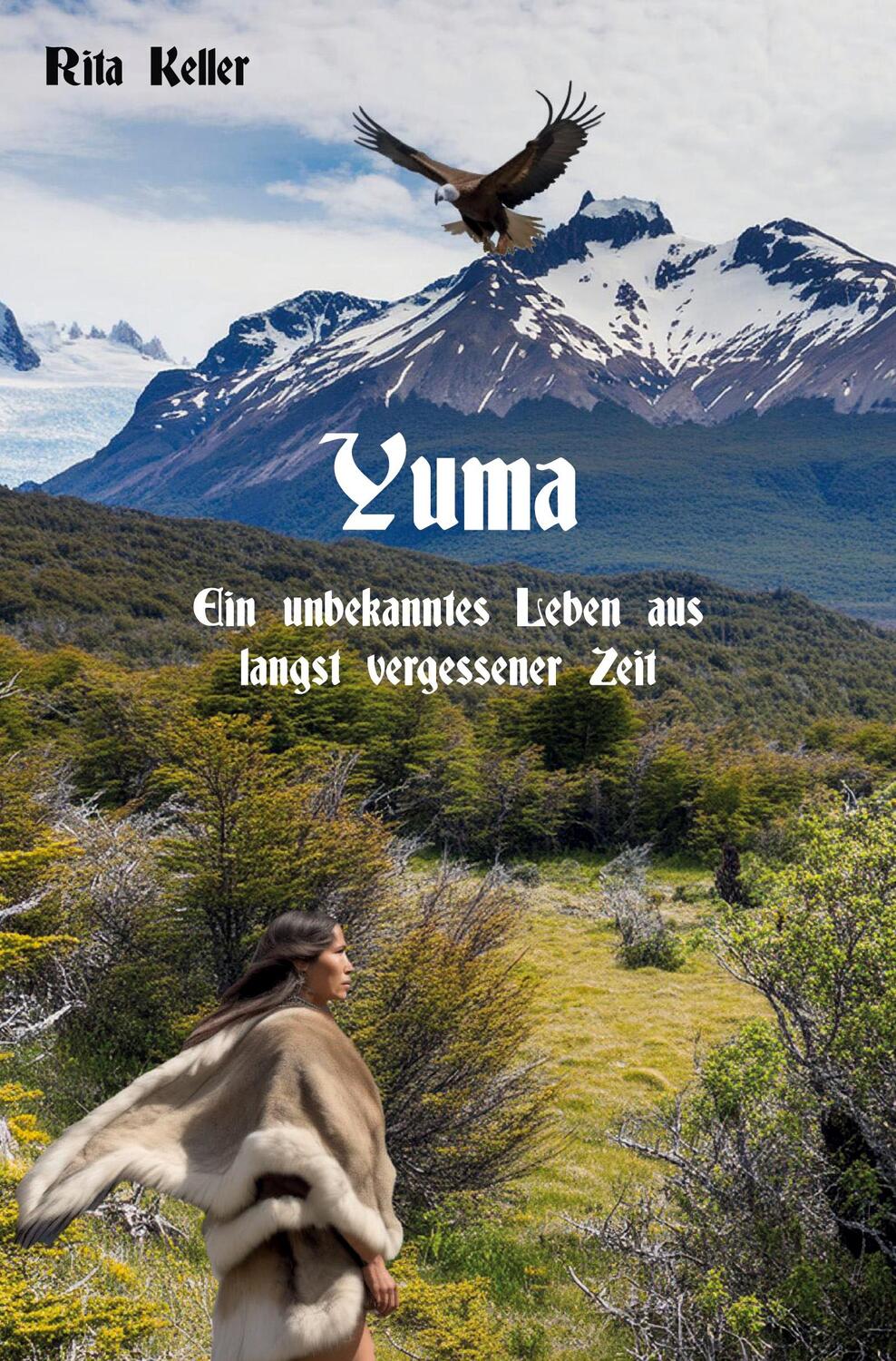 Cover: 9783988852922 | Yuma | Ein unbekanntes Leben aus längst vergessener Zeit | Rita Keller