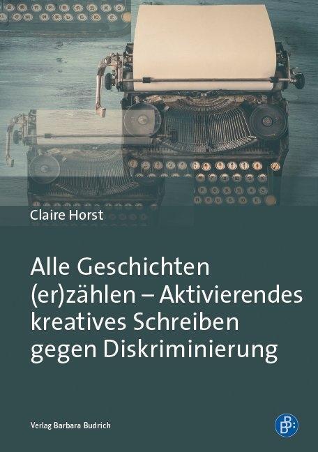 Cover: 9783847421108 | Alle Geschichten (er)zählen - Aktivierendes kreatives Schreiben...