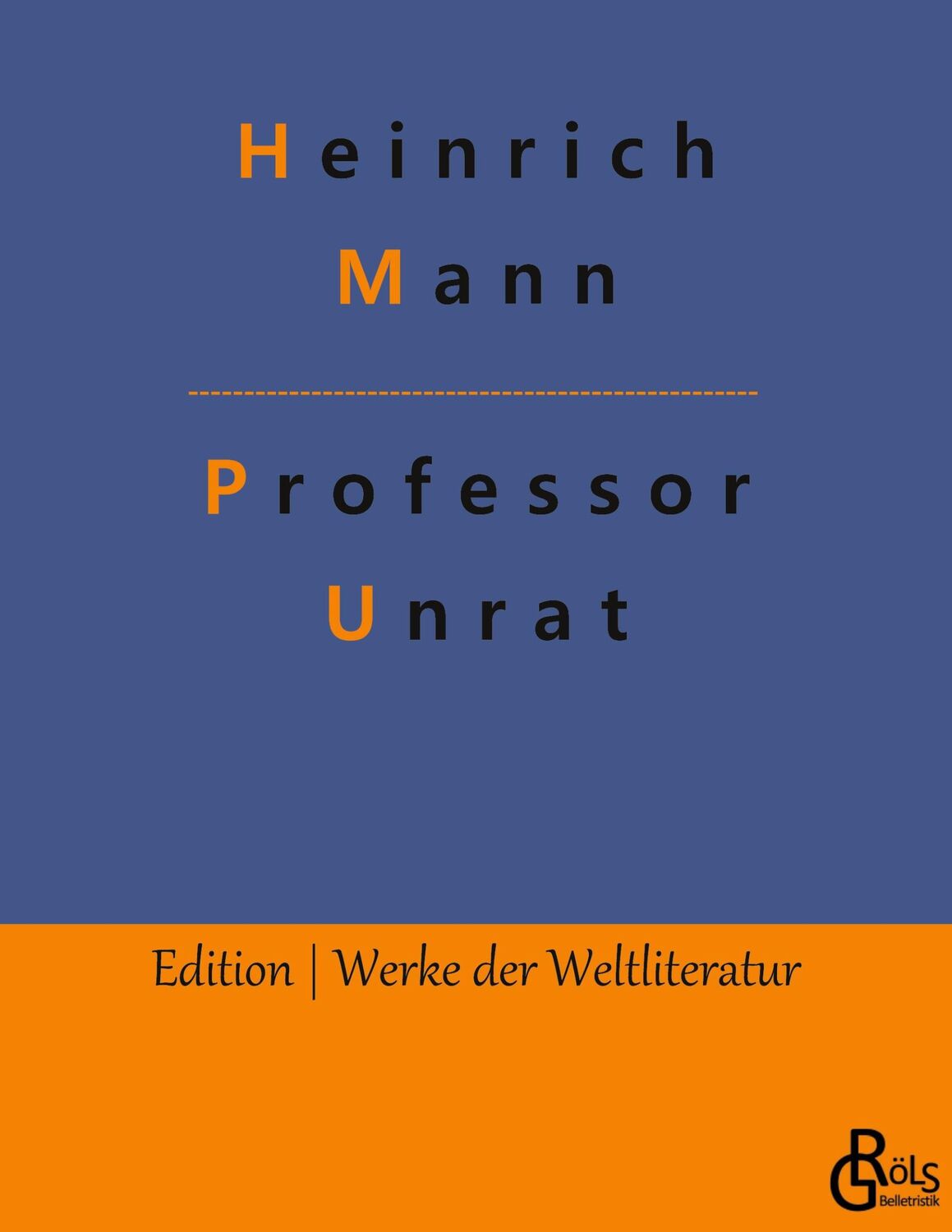 Cover: 9783988288660 | Professor Unrat | Heinrich Mann | Taschenbuch | Paperback | 208 S.