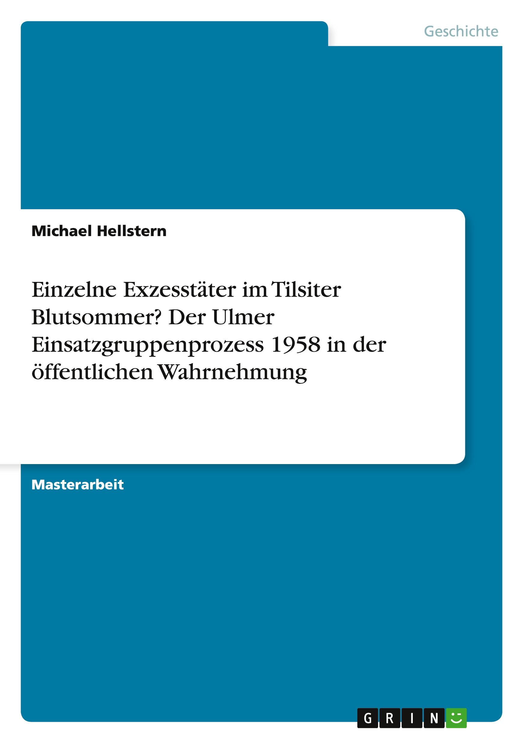 Cover: 9783668077775 | Einzelne Exzesstäter im Tilsiter Blutsommer? Der Ulmer...