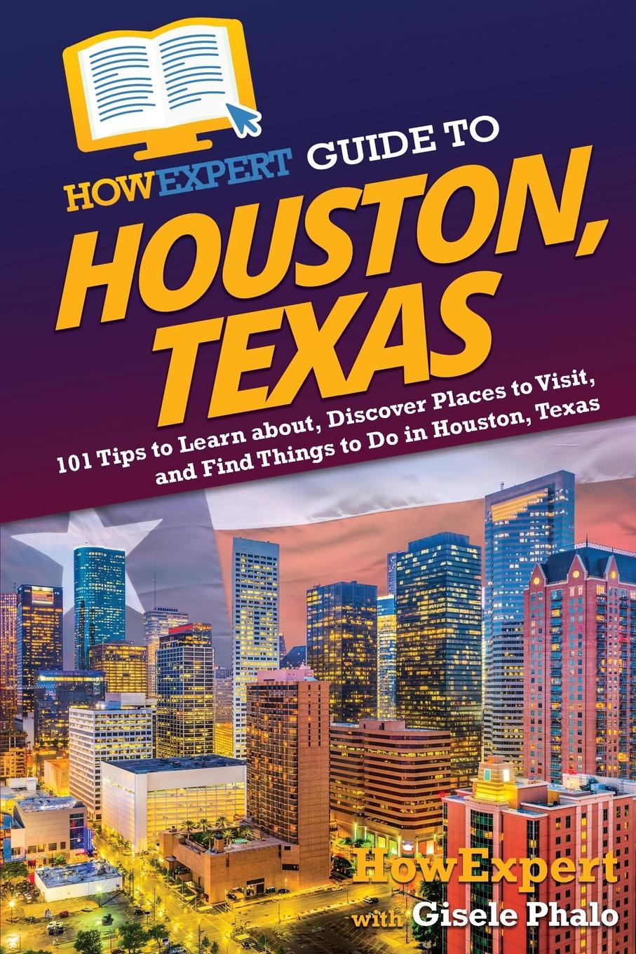 Cover: 9781648919442 | HowExpert Guide to Houston, Texas | Howexpert (u. a.) | Taschenbuch