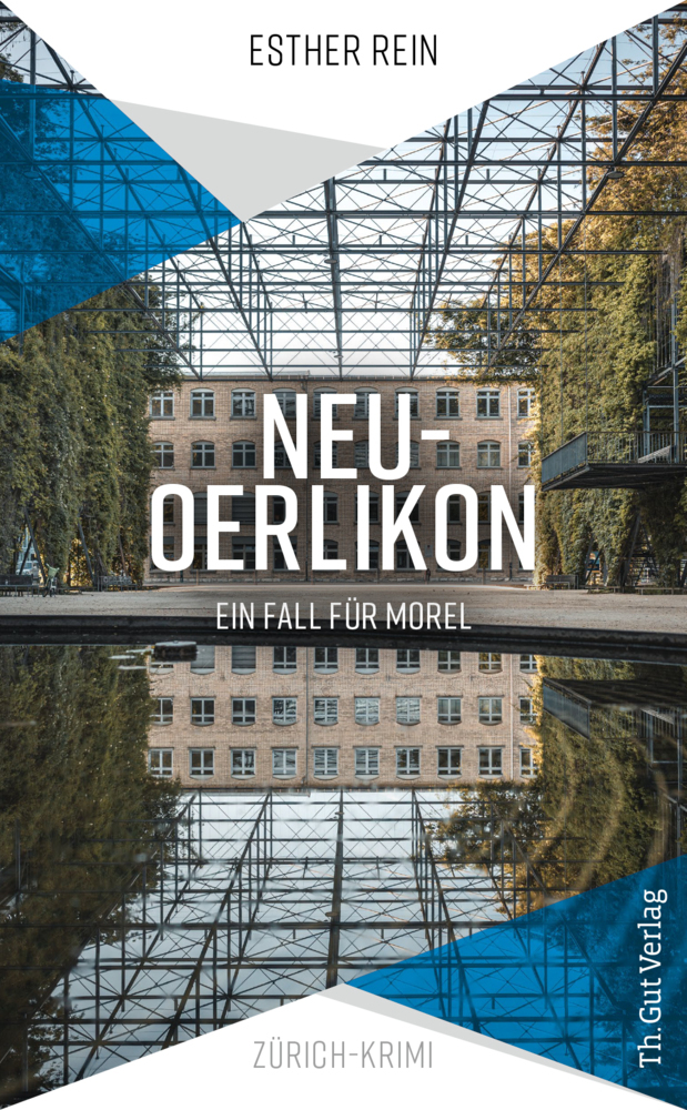 Cover: 9783857173004 | Neu-Oerlikon | Ein Fall für Morel | Esther Rein | Taschenbuch | 300 S.