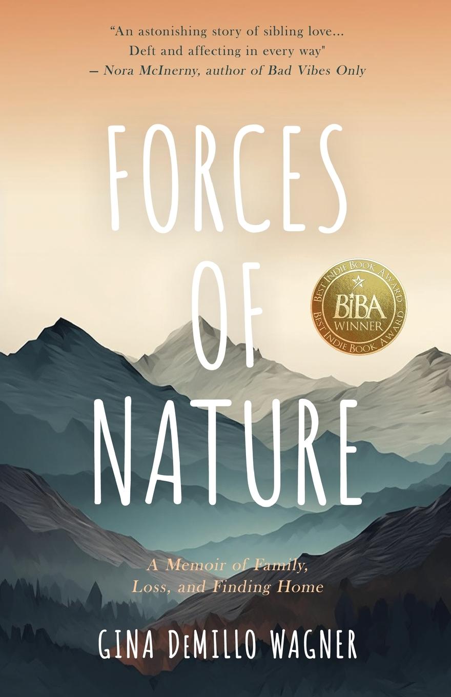 Cover: 9781960018793 | Forces of Nature | A Memoir of Family, Loss, and Finding Home | Wagner