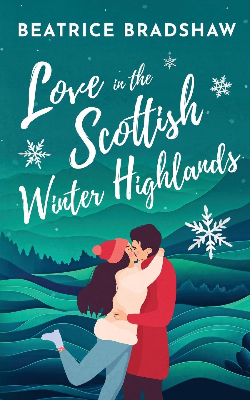 Cover: 9781739556815 | Love in the Scottish Winter Highlands | Beatrice Bradshaw | Buch