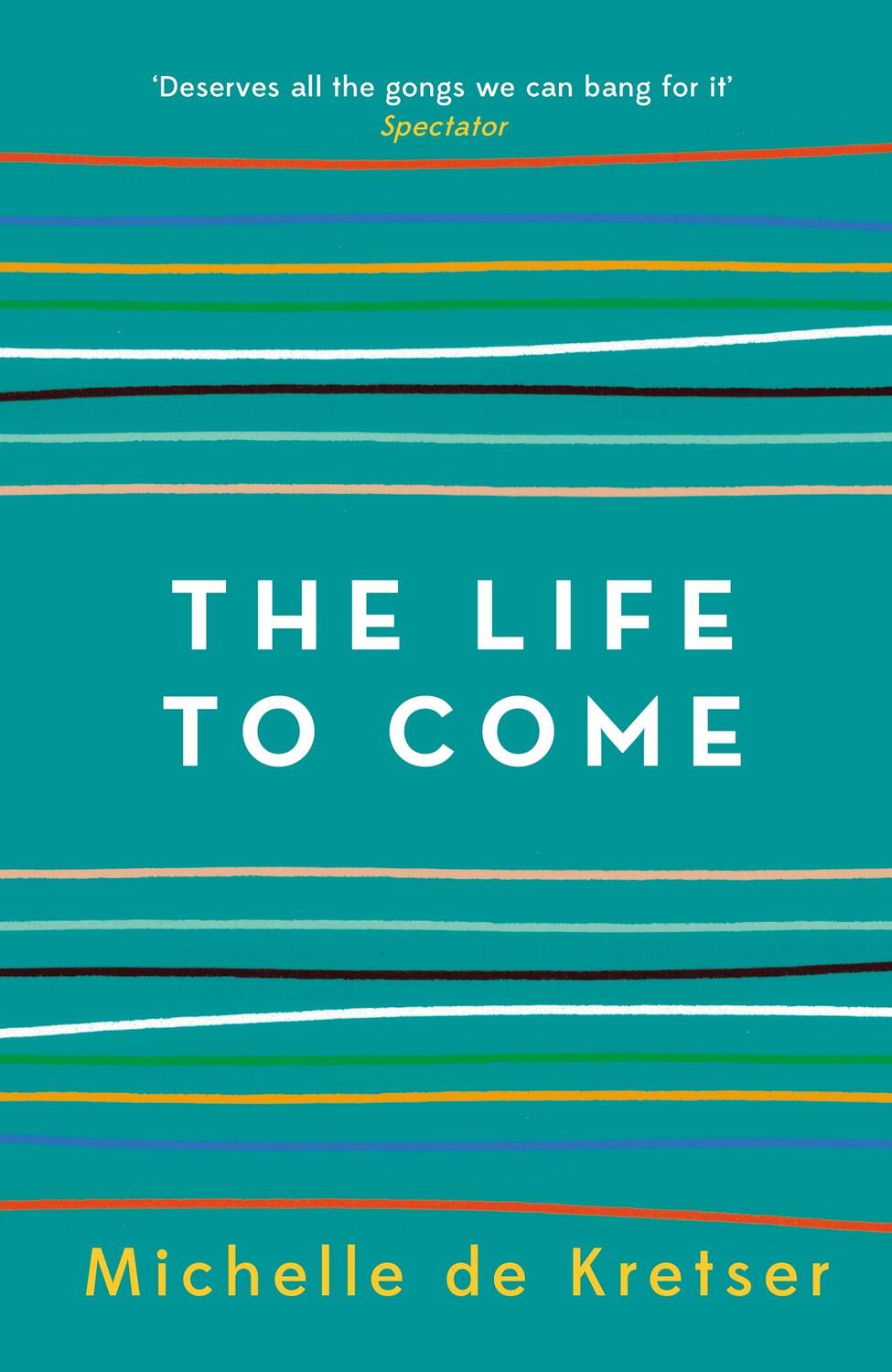 Cover: 9781760296711 | The Life to Come | Michelle De Kretser | Taschenbuch | Englisch | 2018