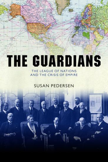 Cover: 9780198743491 | The Guardians | The League of Nations and the Crisis of Empire | Buch