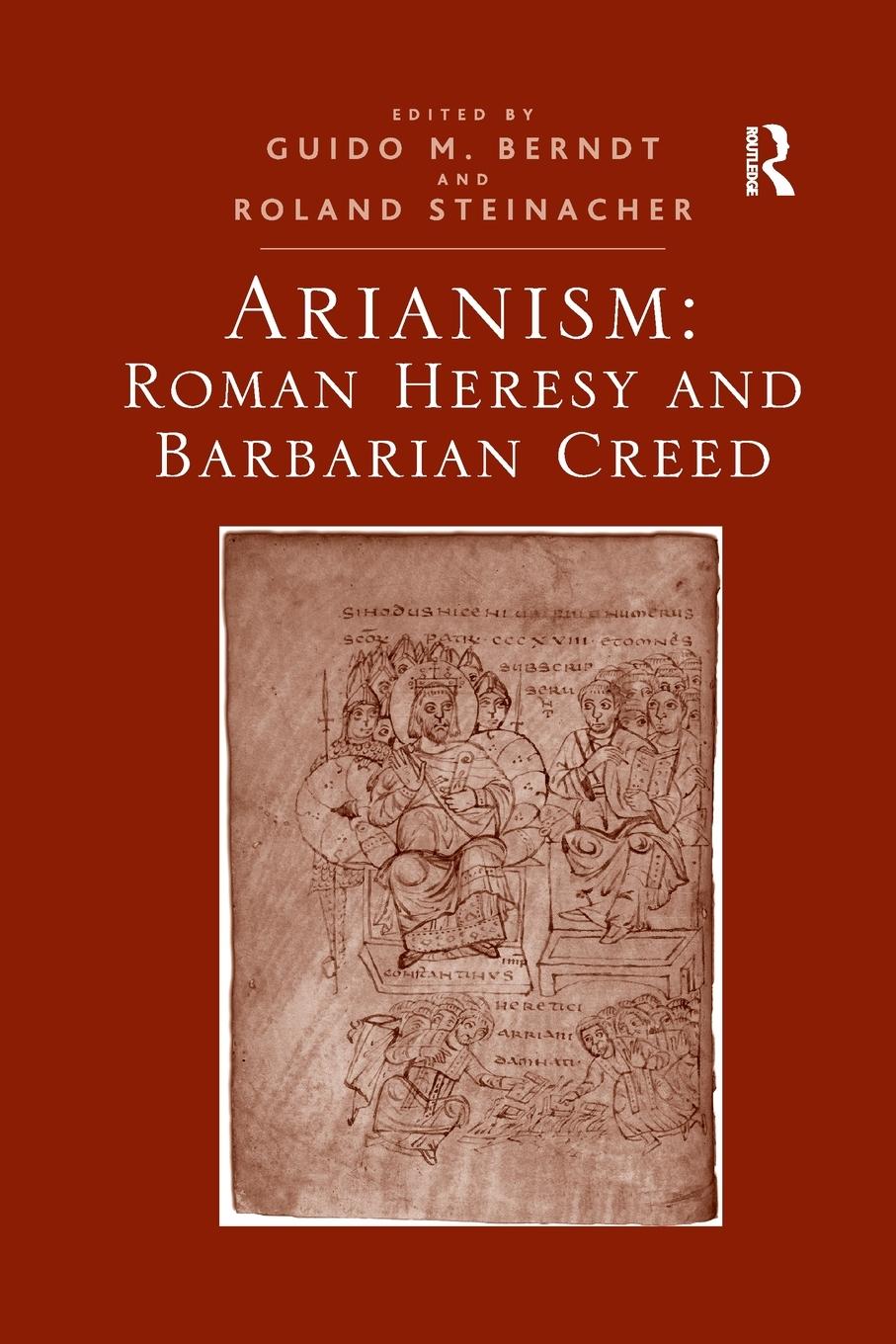 Cover: 9780367600266 | Arianism | Roman Heresy and Barbarian Creed | Guido M. Berndt | Buch