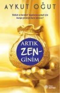 Cover: 9786050930962 | Artik Zen-Ginim | Aykut Ogut | Taschenbuch | Türkisch | 2018