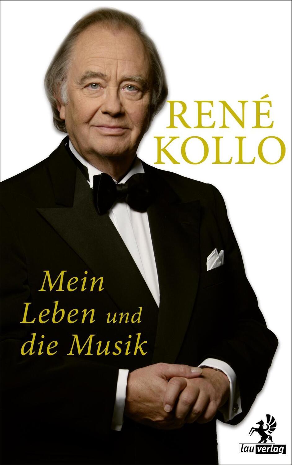 Cover: 9783957681836 | Mein Leben und die Musik | René Kollo | Buch | 272 S. | Deutsch | 2016