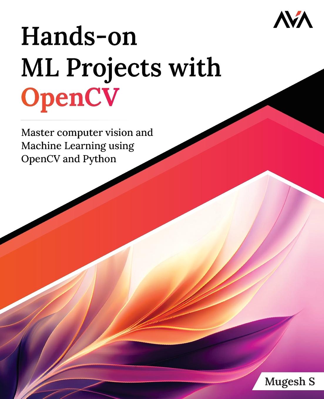 Cover: 9789388590877 | Hands-on ML Projects with OpenCV | Mugesh S. | Taschenbuch | Englisch