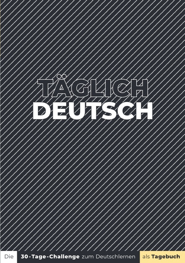 Cover: 9783754977484 | Täglich Deutsch | Lisa Al-Khawaja (u. a.) | Taschenbuch | epubli