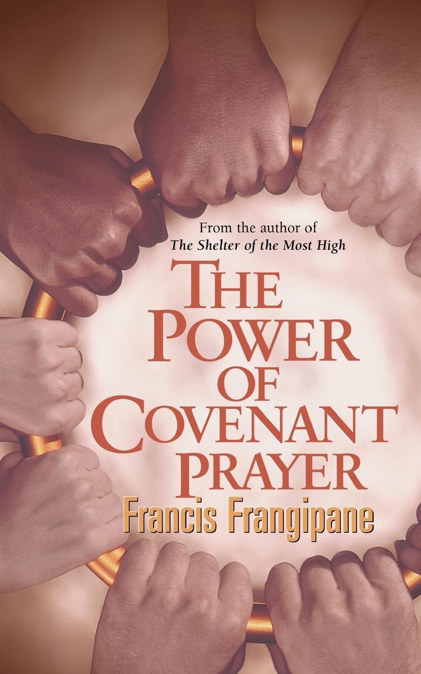 Cover: 9780884195481 | The Power of Covenant Prayer | Francis Frangipane | Taschenbuch | 1999