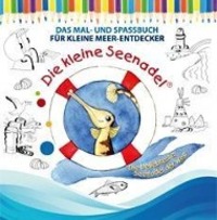 Cover: 9783941652064 | Die kleine Seenadel. Das Mal- und Spassbuch für kleine Meer-Entdecker