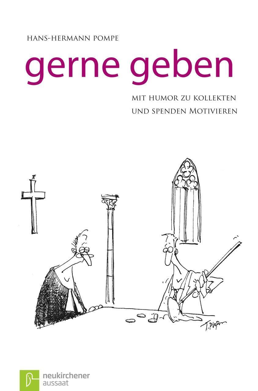 Cover: 9783761555255 | Gerne geben | Mit Humor zu Kollekten und Spenden motivieren | Pompe