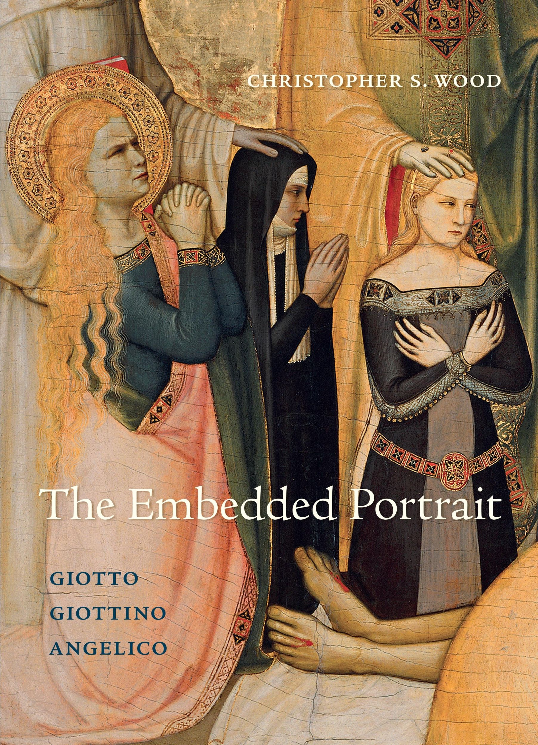 Cover: 9780691244266 | The Embedded Portrait | Giotto, Giottino, Angelico | Wood | Buch