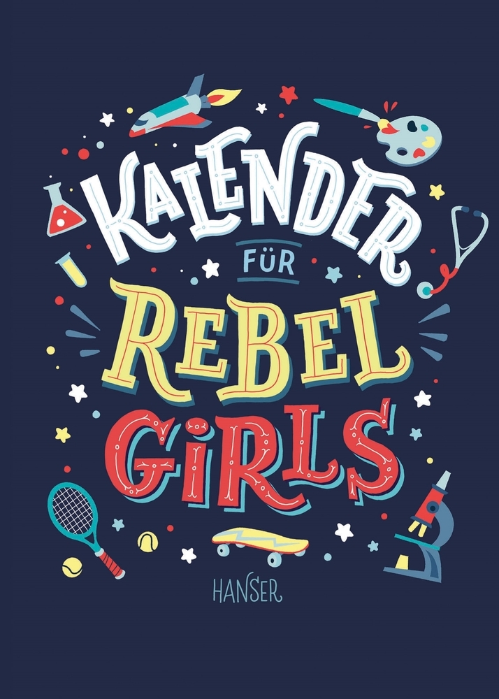 Cover: 9783446264298 | Kalender für Rebel Girls | Elena Favilli (u. a.) | Buch | 304 S.