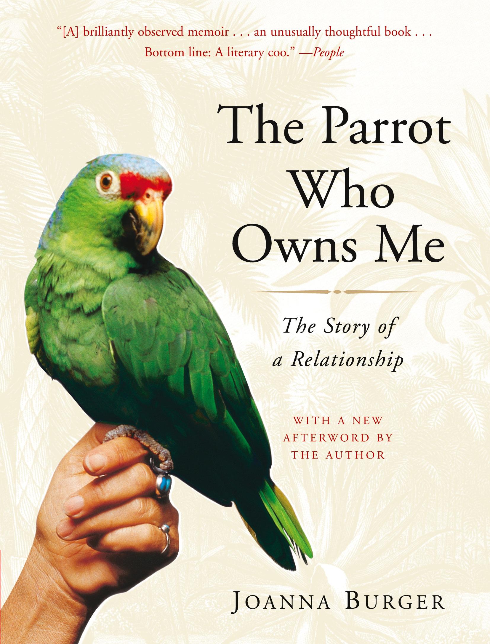 Cover: 9780375760259 | The Parrot Who Owns Me | The Story of a Relationship | Joanna Burger