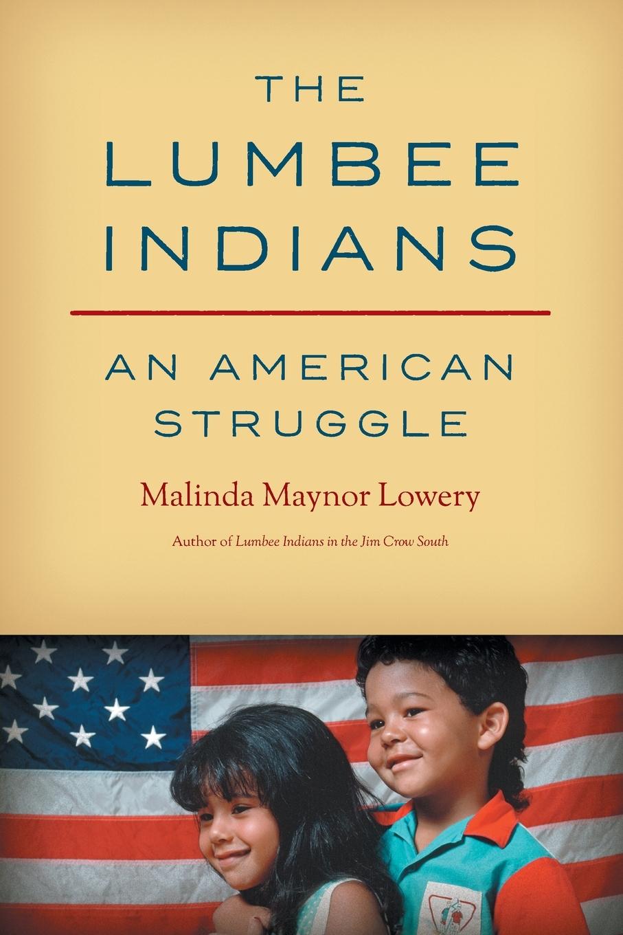 Cover: 9781469666105 | The Lumbee Indians | An American Struggle | Malinda Maynor Lowery